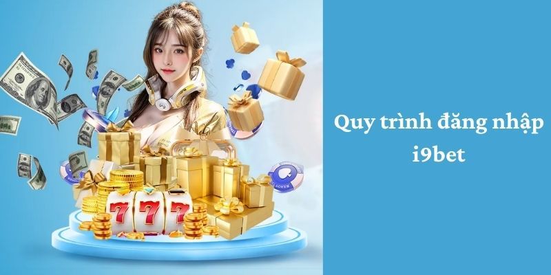 Hướng dẫn đầy đủ các bước đăng ký tại đại lý i9bet 