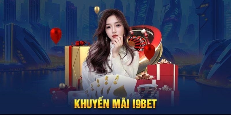 Bùng nổ với khuyến mãi i9bet dành cho tân thủ