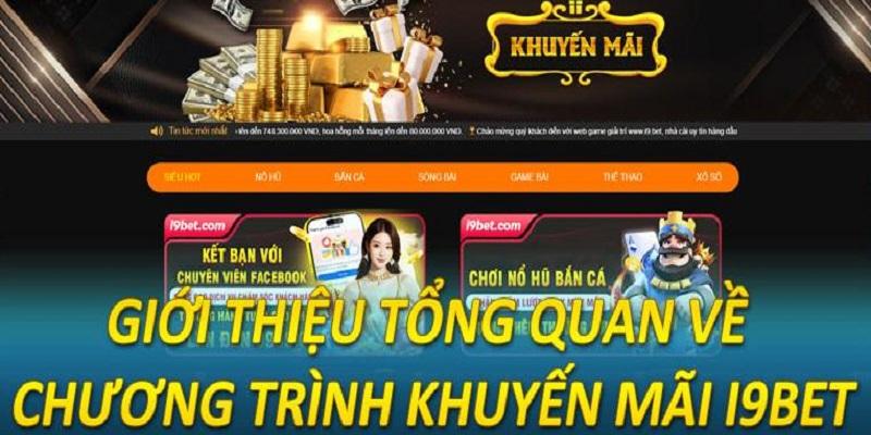 Thông tin cơ bản về chương trình khuyến mãi i9bet